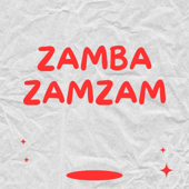 Zamba Zamzam (feat. Mangel Mulaca)
