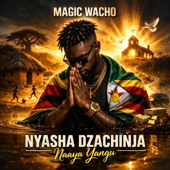 Nyasha Dzachinja Nyaya yangu