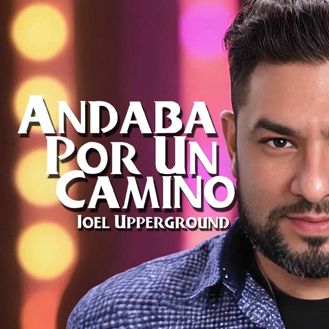 Andaba Por Un Camino - Single