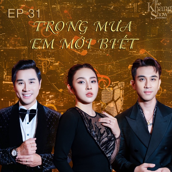 The Khang Show (EP31 Trong Mưa Em Mới Biết) - EP