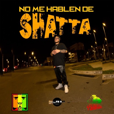No Me Hablen De Shatta (feat. DjRoutMan) - Single