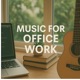 Focus Flow Calm Instrumental Music for Office Work Study EP
