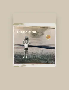 Labradoreを聴いたり、ミュージックビデオを鑑賞したり、経歴やツアー日程などを確認したりしましょう！