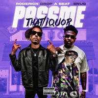 Pass Me That Liquor (feat. Snug) - Single - Roderick Drop A Beat