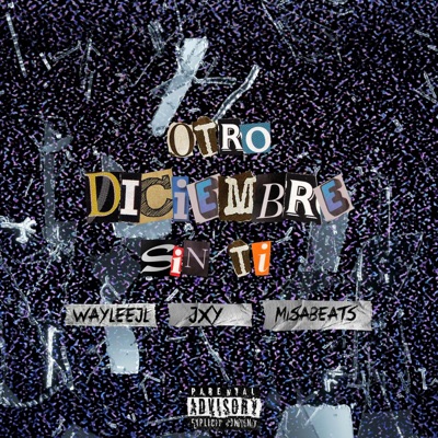 Otro Diciembre Sin Ti (feat. JxY & MISA BEATS) - Single