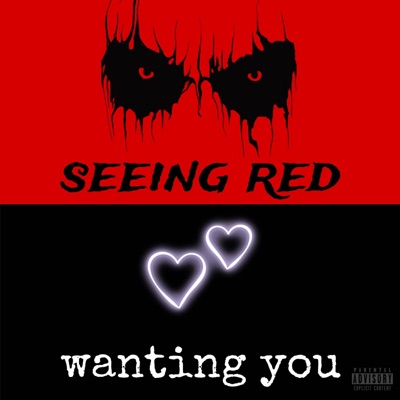 wanting you / seeing red - Single