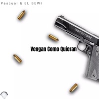 Vengan Como Quieran - Single - Pascual, El Bewi & Pty Audio