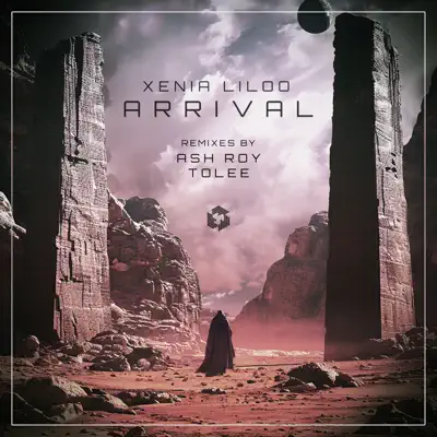 聆聽 Xenia Liloo, Ash Roy & TOLEE 的「Arrival」