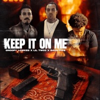 Keep It On Me (feat. Gass-Pipe & Lil Two3) - Single - Snoopy Lowkes