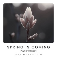 Spring Is Coming (Piano Version) - Single - Adi Goldstein