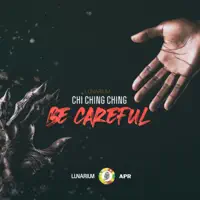 Be Careful — Chi Ching Ching & Lunarium