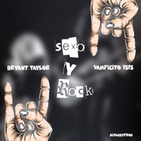 Sexo y Rock (feat. Vampicito1313) - Single - Bryant Taylor