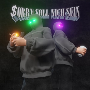 $orry soll nich sein (feat. Mello & heccintosh)