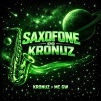 Saxofone do Kronuz - Single - KRONUZ