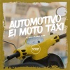 Automotivo Ei Moto Táxi - Single