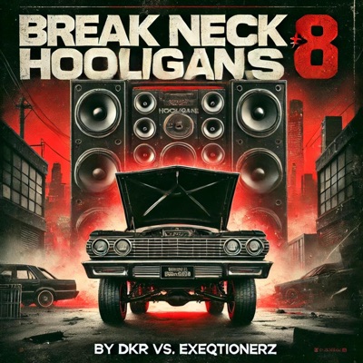 Break Neck Hooligans #8 (Millennium Set) (feat. DKR)