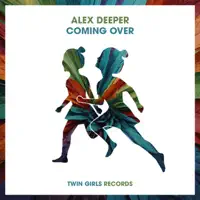 Coming Over — Alex Deeper