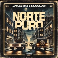 NORTE PURO (feat. Lil Golden) - Single - Jaikes013