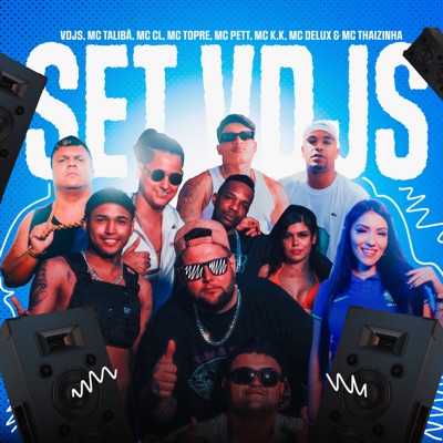 Set Vdjs (feat. Mc CL, MC Talibã, MC Topre, Mc Pett & Mc Delux) - Single