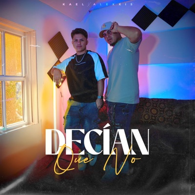 Decian que no (feat. Alexxis) - Single