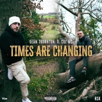 TIMES ARE CHANGING (feat. Col Mc) - Single - DeanthorntonAMF