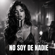 No Soy de Nadie - Layah Noir