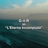 L'Eterna Incompiuta - Single - G4R