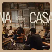 ENTRA NA CASA — O CANTO DAS IGREJAS