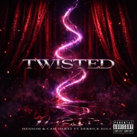 Twisted (feat. Cam Hertz & Derrick Kole) Hessom