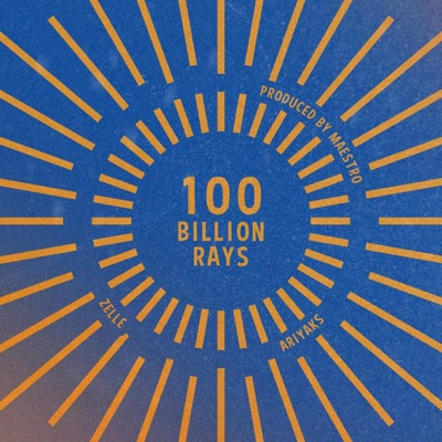 100 Billion Rays (feat. AriYaks, Zelle & Maestro Music) - Single