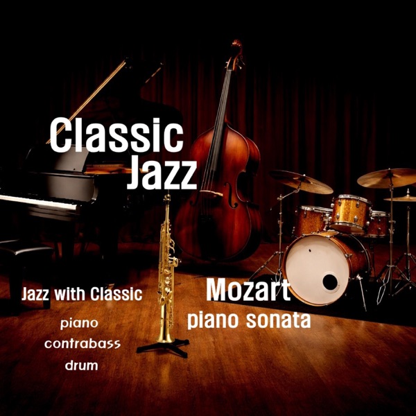 Mozart (Sonata Sonata In B Flat Major, KV 333 (No. 13) Jazz Version [Jazz Version] - EP
