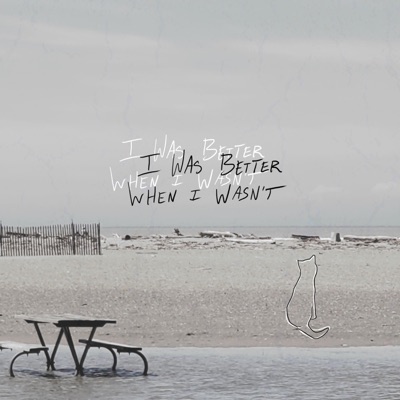 I Was Better When I Wasn't (Remastered) [feat. Blokhead Johnny] - EP