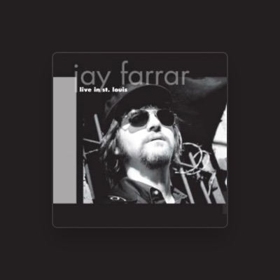 Listen to Jay Farrar, watch music videos, read bio, see tour dates & more!