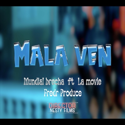 Mala Ven (feat. La Movie) - Single