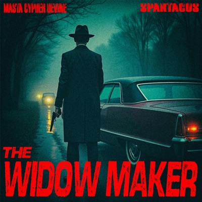 The Widow Maker (feat. Masta Cypher Devine) - Single