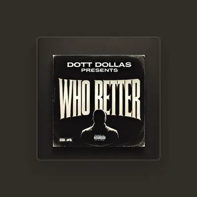 Listen to Dott Dollas, watch music videos, read bio, see tour dates & more!