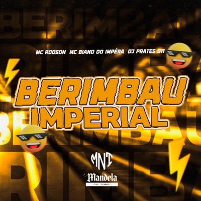 Berimbau Imperial (feat. MC Biano do Impéra & Mc Rodson) - Single