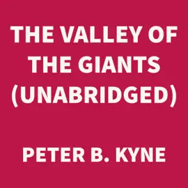 The Valley of the Giants (UNABRIDGED)
