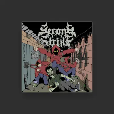 Listen to SECOND STRIKE, watch music videos, read bio, see tour dates & more!