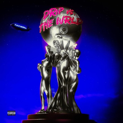 DRIP vs The WRLD (DELUXE)