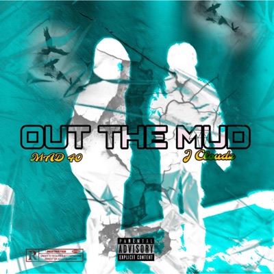 Out The Mud (feat. J Cloudz) - Single