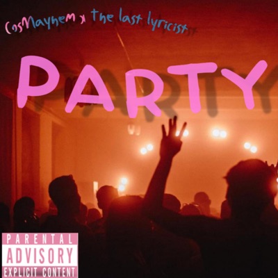 Party (feat. CosMayhem) - Single