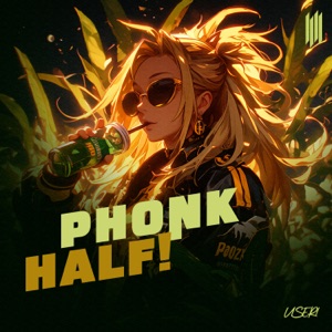 PHONK HALF! - Single