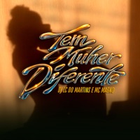 Tem Mulher Diferente - Single - DJ LC do Martins & MC Magno