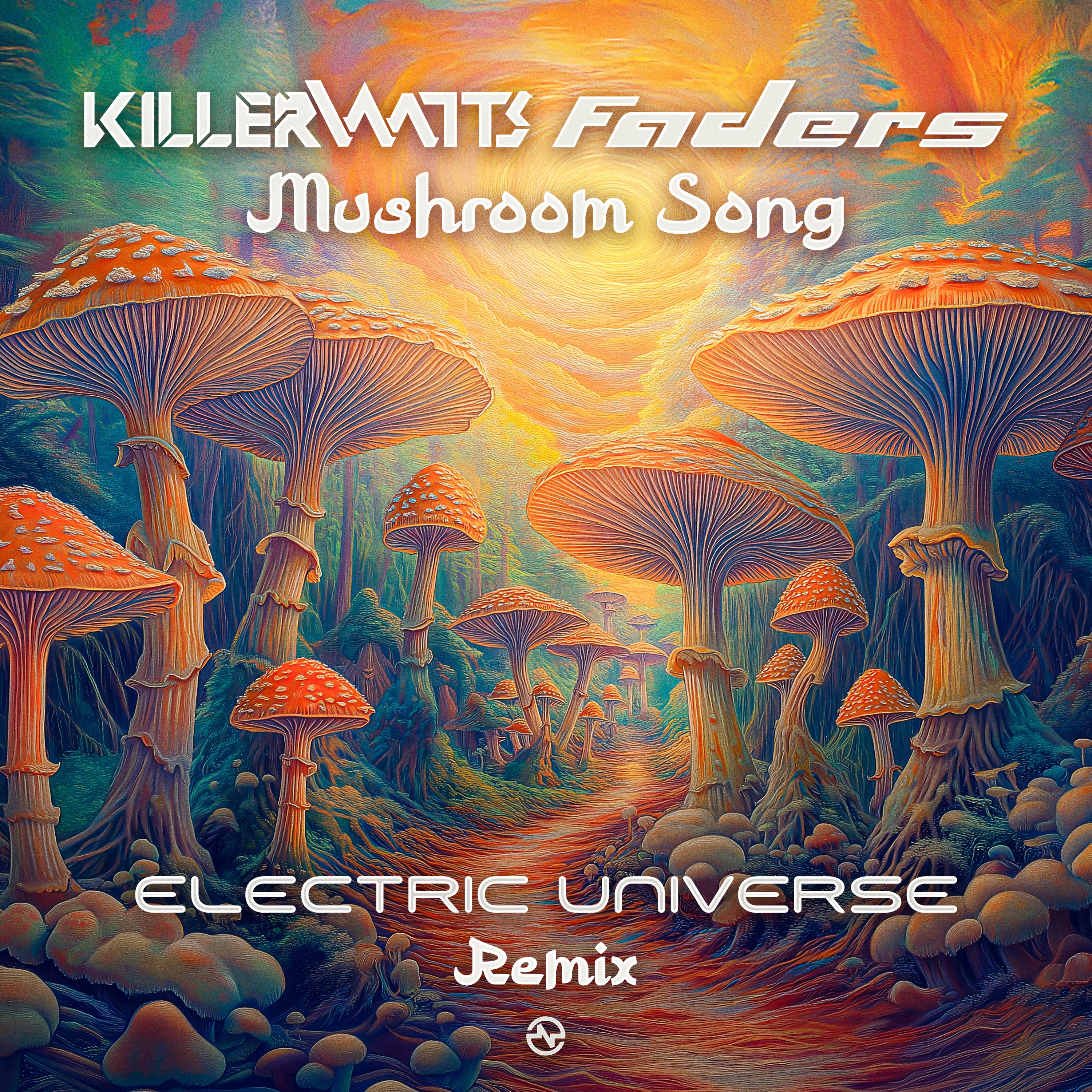 Mushroom Song (Electric Universe Remix) - Single