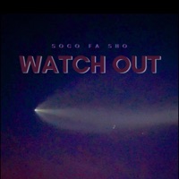 Watch Out (Live Version) - Single - Soco Fa Sho