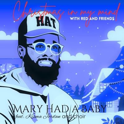Mary Had a Baby (feat. Kisma Jordan) - Single