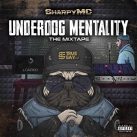 Underdog Mentality (The Mixtape) - SharpyMC