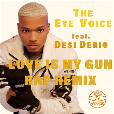 Love Is My Gun (feat. Desi Derio) [Rap Remix] - Single