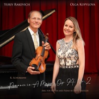 Schumann: Romance in A Major, Op. 94, No. 2 (Arr. for Violin and Piano by Fritz Kreisler) - Single - Yuriy Rakevich & Olga Kopylova